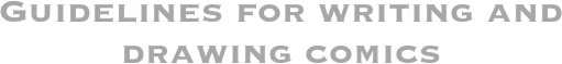 Guidelines for writing and drawing comics